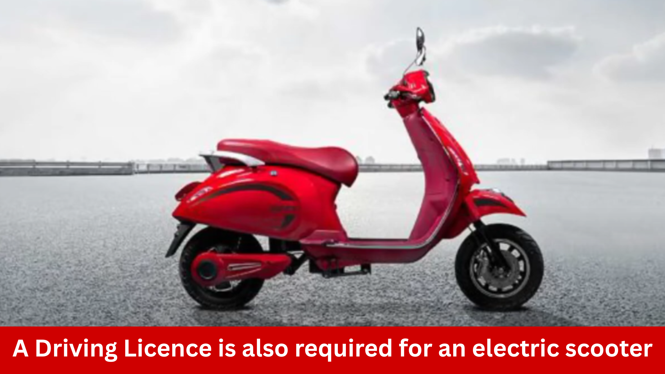 Know this! A Driving Licence is also required for an electric scooter – No RC for an Electric Vehicle